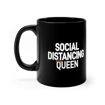 Black Coffee Mug - Social Distancing Queen