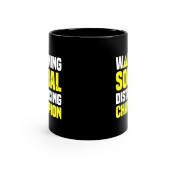 Black Coffee Mug - Warning Social Distancing Champion