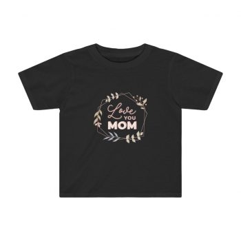 Kids Preschool T-Shirt 2T - 4T - Love You Mom Leaves