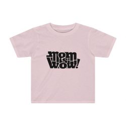 Kids Preschool T-Shirt 2T - 4T - Mom is Wow