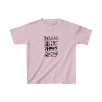 Kids T-Shirt Cotton - A Mother is Like a Flower Each One is Beautiful