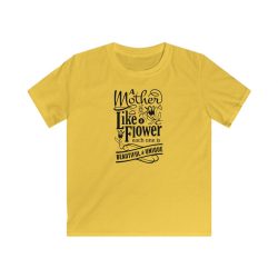 Kids T-Shirt Youth Softstyle - A Mother is Like a Flower Each One is Beautiful