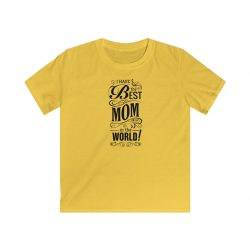 Kids T-Shirt Youth Softstyle - I Have the Best Mom in the World