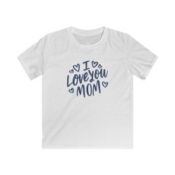 Kids T-Shirt Youth Softstyle - I Love You Mom