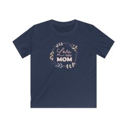 Kids T-Shirt Youth Softstyle - Love You Mom Leaves