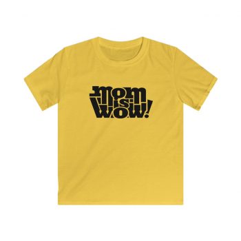 Kids T-Shirt Youth Softstyle - Mom is Wow