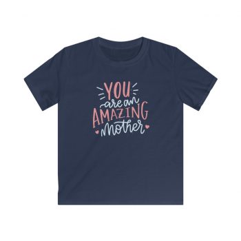 Kids T-Shirt Youth Softstyle - You are an Amazing Mother Hearts Pink