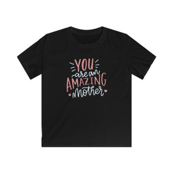 Kids T-Shirt Youth Softstyle - You are an Amazing Mother Hearts Pink
