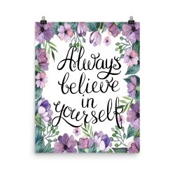 Poster Wall Art Portrait Print - Always Believe in Yourself - Watercolor Lilac Purple Flowers