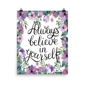 Poster Wall Art Portrait Print - Always Believe in Yourself - Watercolor Lilac Purple Flowers