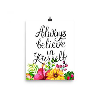 Poster Wall Art Portrait Print - Always Believe In Yourself - Watercolor Yellow Pink Hibiscus Flowers