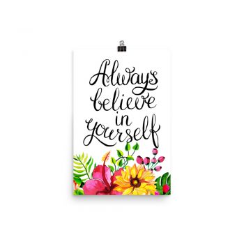 Poster Wall Art Portrait Print - Always Believe In Yourself - Watercolor Yellow Pink Hibiscus Flowers