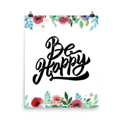 Poster Wall Art Portrait Print - Be Happy - Watercolor Red Rose Pink Flowers Green Blue Leaves