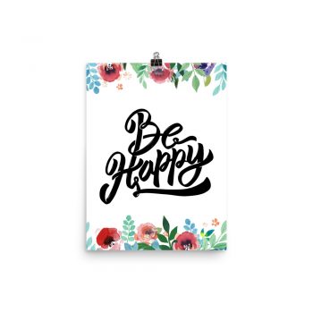 Poster Wall Art Portrait Print - Be Happy - Watercolor Red Rose Pink Flowers Green Blue Leaves