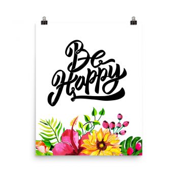 Poster Wall Art Portrait Print - Be Happy - Watercolor Yellow Pink Hibiscus Flowers