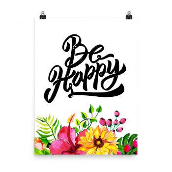 Poster Wall Art Portrait Print - Be Happy - Watercolor Yellow Pink Hibiscus Flowers