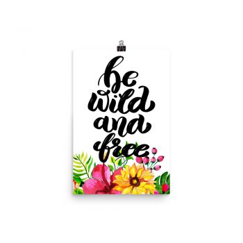 Poster Wall Art Portrait Print - Be Wild and Free - Watercolor Yellow Pink Hibiscus Flowers