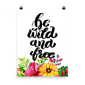 Poster Wall Art Portrait Print - Be Wild and Free - Watercolor Yellow Pink Hibiscus Flowers