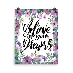 Poster Wall Art Portrait Print - Believe in your Dreams - Watercolor Lilac Purple Flowers