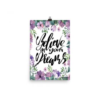 Poster Wall Art Portrait Print - Believe in your Dreams - Watercolor Lilac Purple Flowers