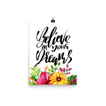 Poster Wall Art Portrait Print - Believe In Your Dreams - Watercolor Yellow Pink Hibiscus Flowers