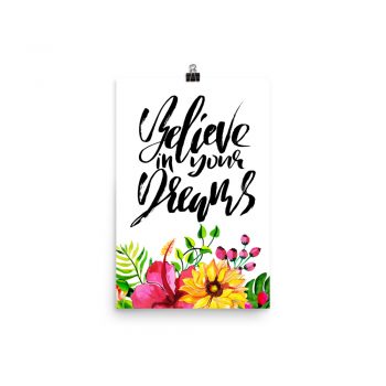 Poster Wall Art Portrait Print - Believe In Your Dreams - Watercolor Yellow Pink Hibiscus Flowers