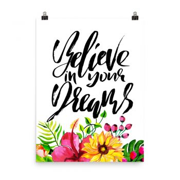 Poster Wall Art Portrait Print - Believe In Your Dreams - Watercolor Yellow Pink Hibiscus Flowers