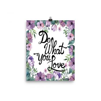 Poster Wall Art Portrait Print - Do What You Love - Watercolor Lilac Purple Flowers