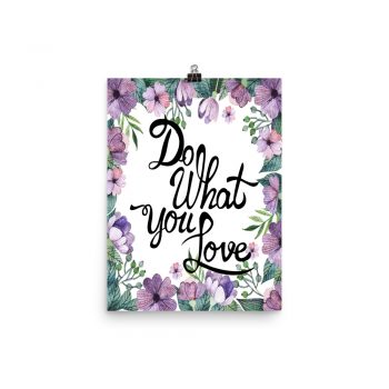 Poster Wall Art Portrait Print - Do What You Love - Watercolor Lilac Purple Flowers