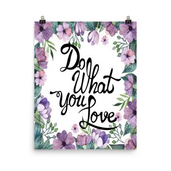 Poster Wall Art Portrait Print - Do What You Love - Watercolor Lilac Purple Flowers