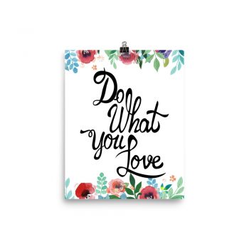 Poster Wall Art Portrait Print - Do What You Love - Watercolor Red Rose Pink Flowers Green Blue Leaves