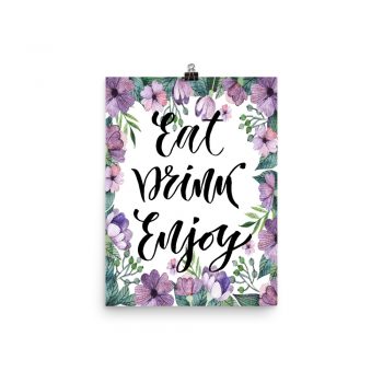 Poster Wall Art Portrait Print - Eat Drink Enjoy - Watercolor Lilac Purple Flowers