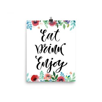 Poster Wall Art Portrait Print - Eat Drink Enjoy - Watercolor Red Rose Pink Flowers Green Blue Leaves