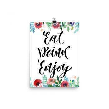 Poster Wall Art Portrait Print - Eat Drink Enjoy - Watercolor Red Rose Pink Flowers Green Blue Leaves