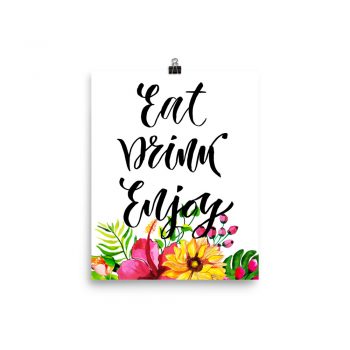 Poster Wall Art Portrait Print - Eat Drink Enjoy - Watercolor Yellow Pink Hibiscus Flowers