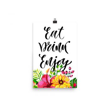 Poster Wall Art Portrait Print - Eat Drink Enjoy - Watercolor Yellow Pink Hibiscus Flowers