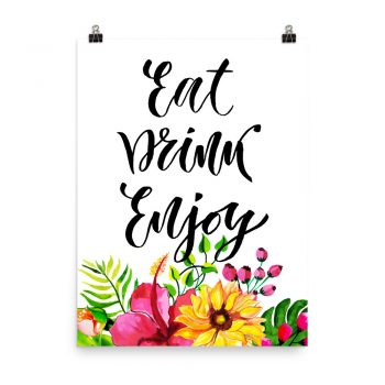 Poster Wall Art Portrait Print - Eat Drink Enjoy - Watercolor Yellow Pink Hibiscus Flowers