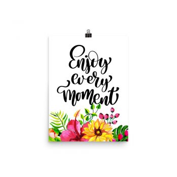 Poster Wall Art Portrait Print - Enjoy Every Moment - Watercolor Yellow Pink Hibiscus Flowers