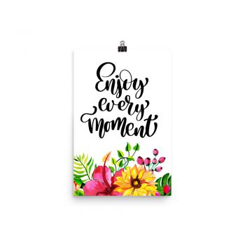 Poster Wall Art Portrait Print - Enjoy Every Moment - Watercolor Yellow Pink Hibiscus Flowers