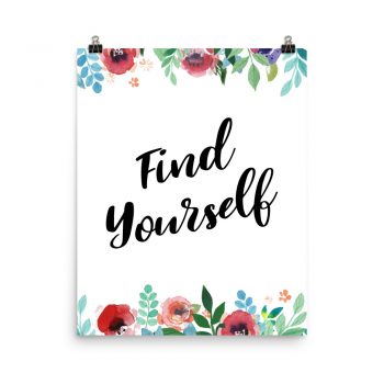 Poster Wall Art Portrait Print - Find Yourself - Watercolor Red Rose Pink Flowers Green Blue Leaves