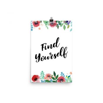 Poster Wall Art Portrait Print - Find Yourself - Watercolor Red Rose Pink Flowers Green Blue Leaves