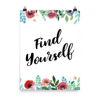 Poster Wall Art Portrait Print - Find Yourself - Watercolor Red Rose Pink Flowers Green Blue Leaves