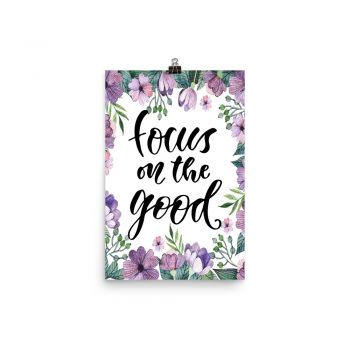 Poster Wall Art Portrait Print - Focus on the Good - Watercolor Lilac Purple Flowers