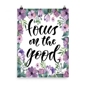 Poster Wall Art Portrait Print - Focus on the Good - Watercolor Lilac Purple Flowers