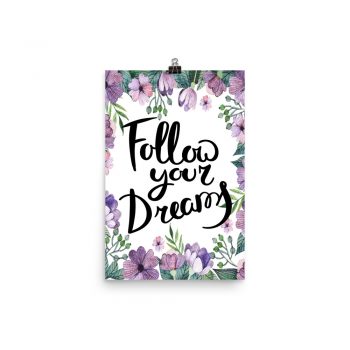 Poster Wall Art Portrait Print - Follow Your Dreams - Watercolor Lilac Purple Flowers