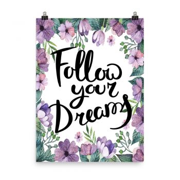 Poster Wall Art Portrait Print - Follow Your Dreams - Watercolor Lilac Purple Flowers