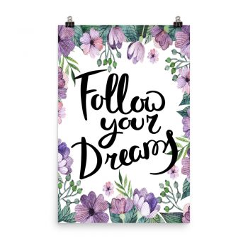 Poster Wall Art Portrait Print - Follow Your Dreams - Watercolor Lilac Purple Flowers