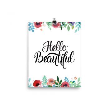 Poster Wall Art Portrait Print - Hello Beautiful - Watercolor Red Rose Pink Flowers Green Blue Leaves