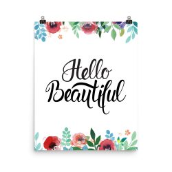 Poster Wall Art Portrait Print - Hello Beautiful - Watercolor Red Rose Pink Flowers Green Blue Leaves