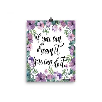 Poster Wall Art Portrait Print - If You Can Dream It You Can Do It - Watercolor Lilac Purple Flowers